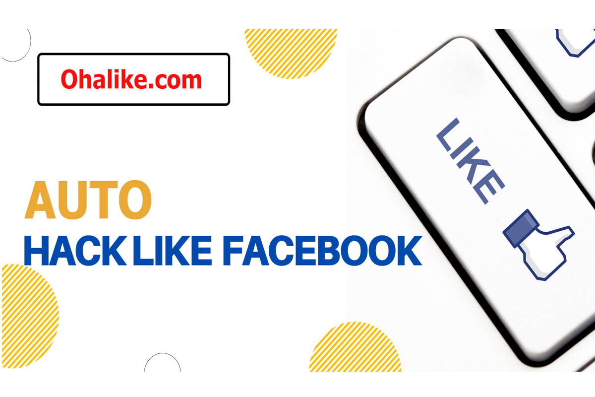 Ohalike.com - Hướng dẫn Bufflike, Hack like, Auto like facebook